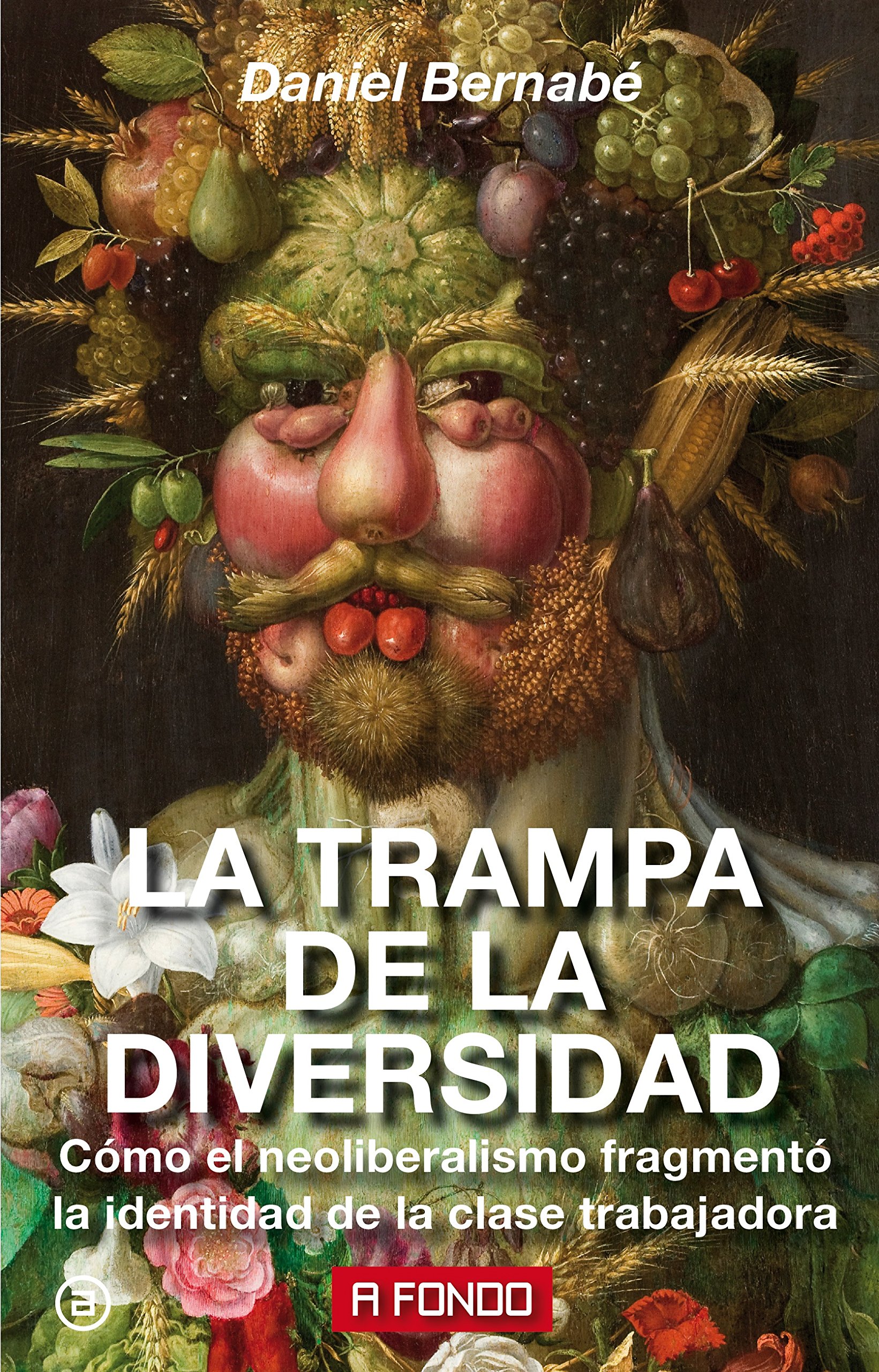 Libro "La trampa de la diversidad" Cómo el neoliberalismo fragmentó la